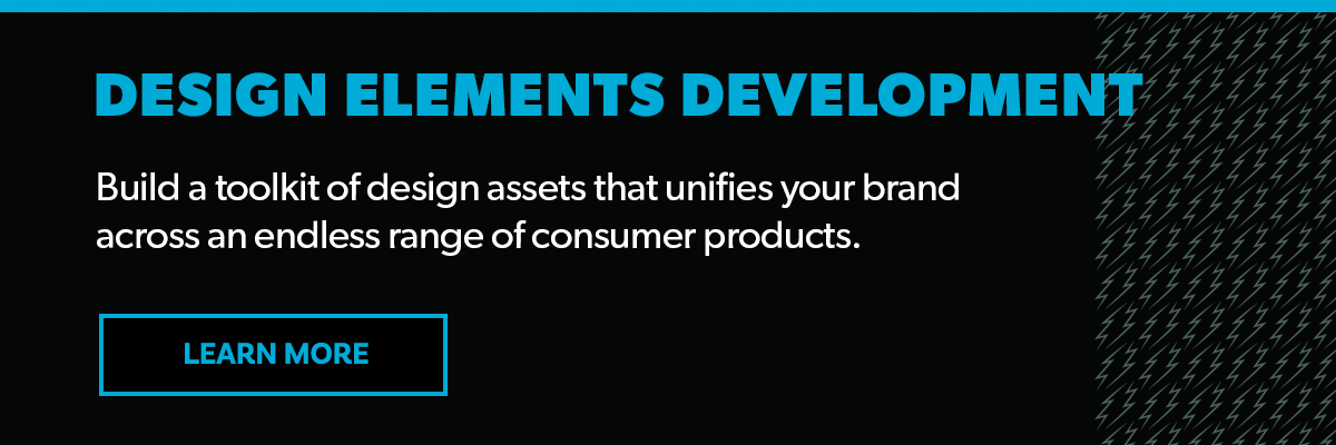 Build a toolkit of design assets that unifies your toy or entertainment brand across an endless range of consumer products.